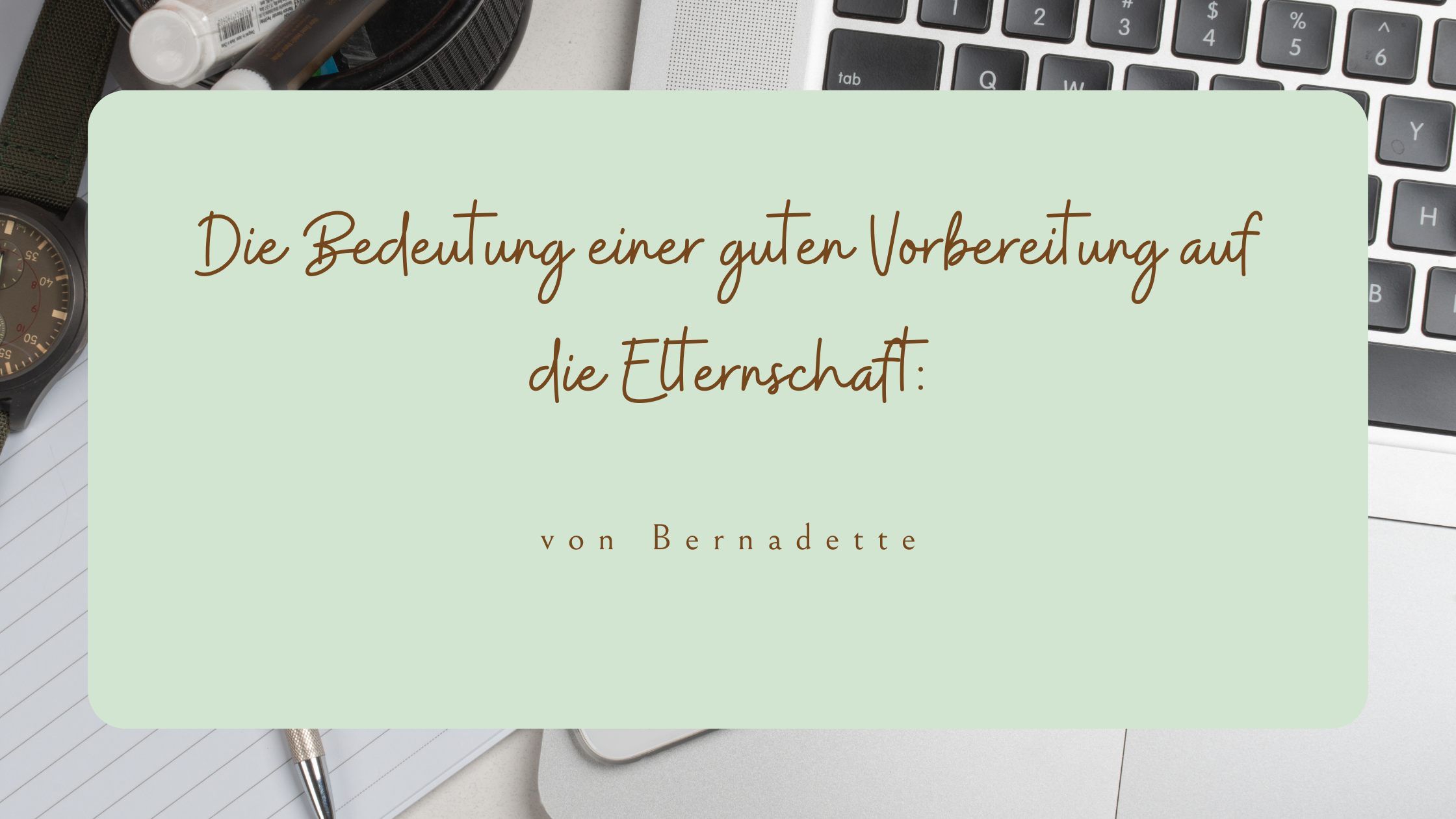 Mehr über den Artikel erfahren Die Bedeutung einer guten Vorbereitung auf die Elternschaft
