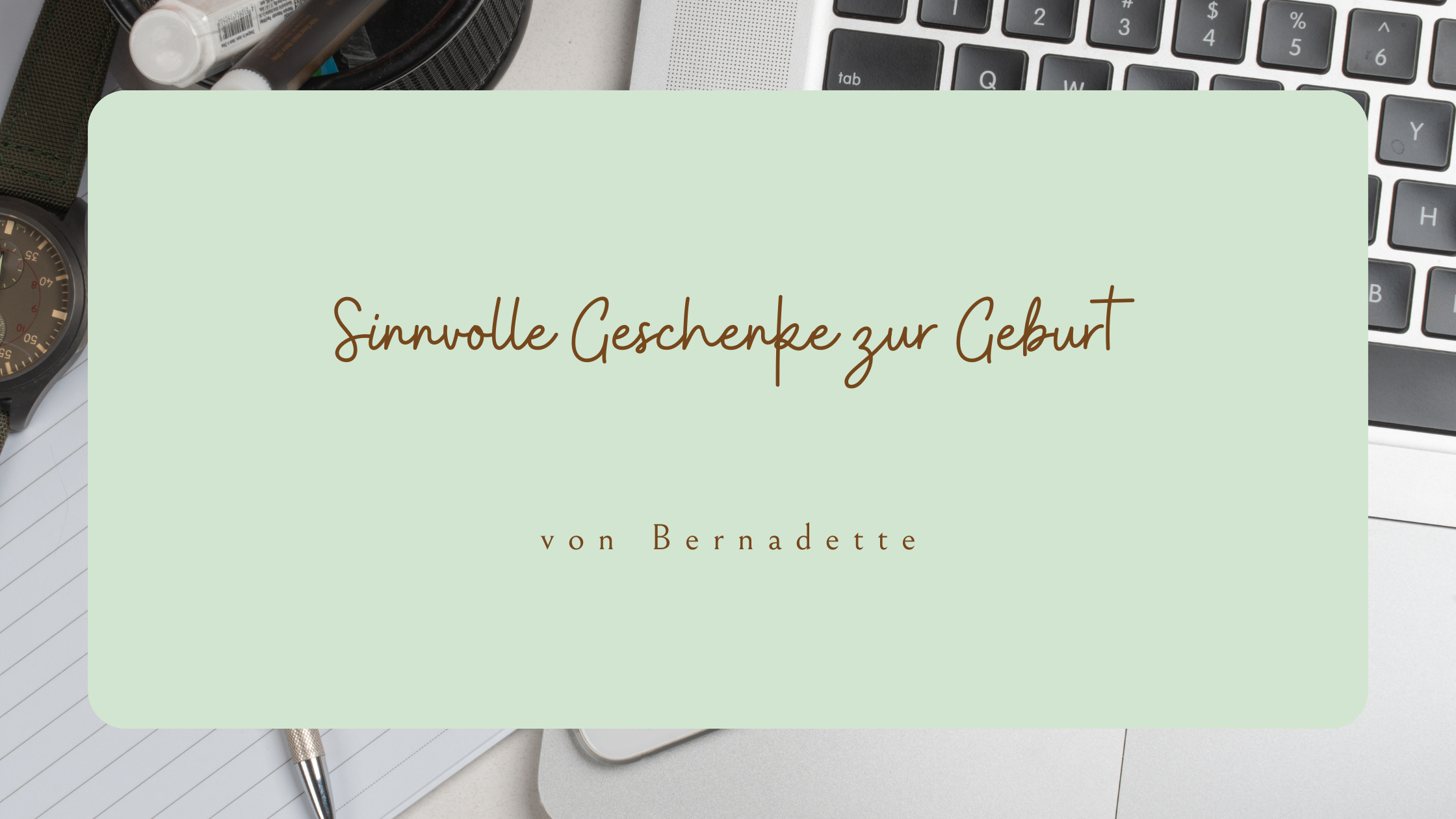 Mehr über den Artikel erfahren Sinnvolle Geschenke zur Geburt