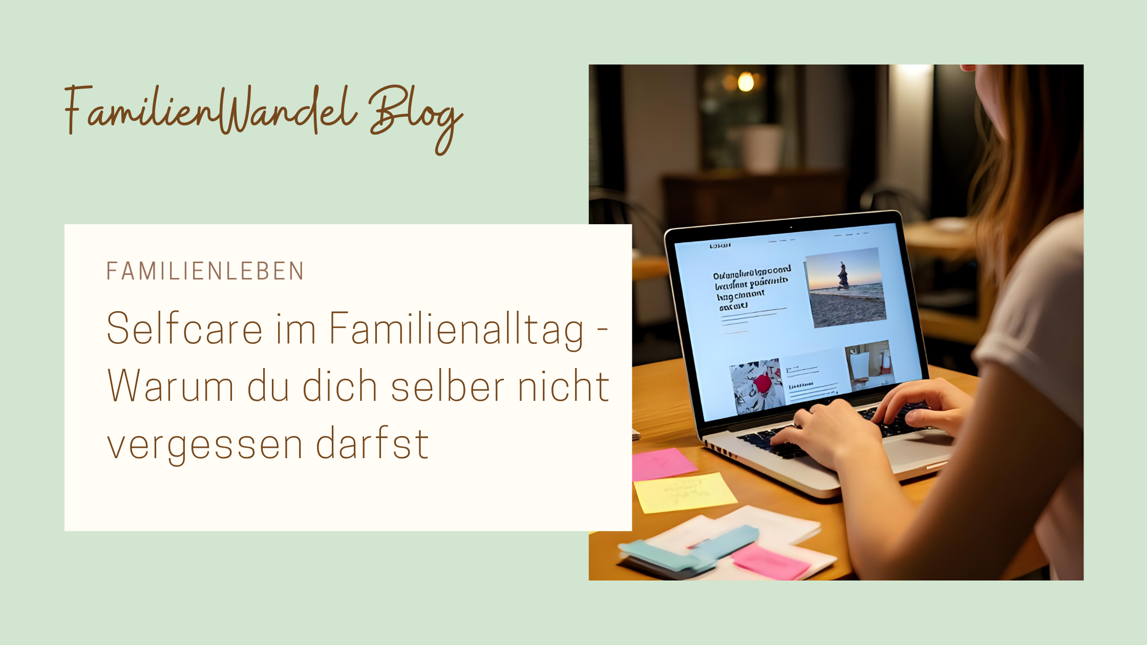 Blogbild - Selfcare im Familienalltag – warum du dich nicht vergessen darfst