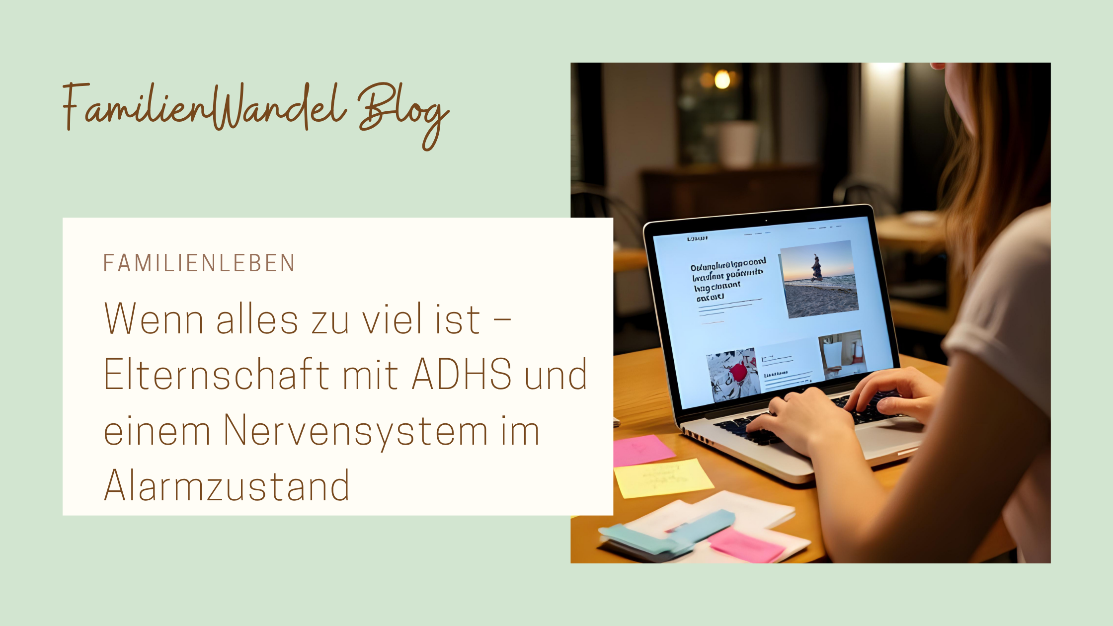 Blogbild - Wenn alles zu viel ist – Elternschaft mit ADHS und einem Nervensystem im Alarmzustand